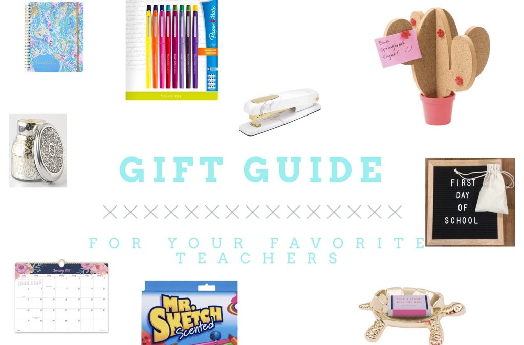 Gift Guide: For your Favorite Teachers